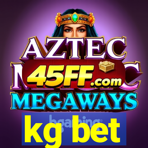 kg bet